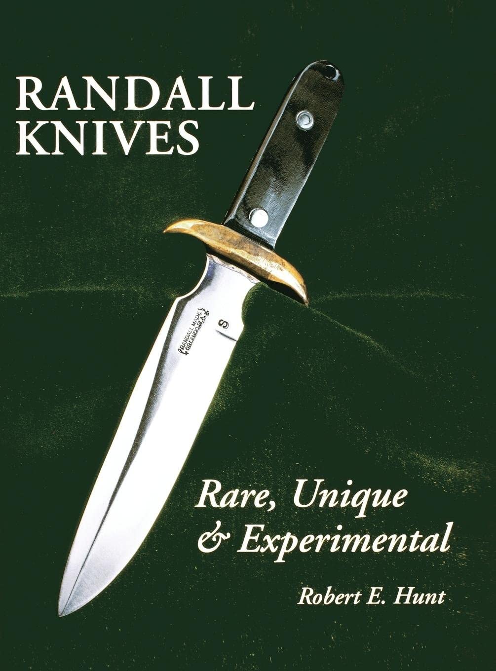 Randall Knives: Rare, Unique, & Experimental: 3 (Randall Made Knives)