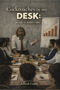 Cockroaches in my desk : an ode to fathers shit