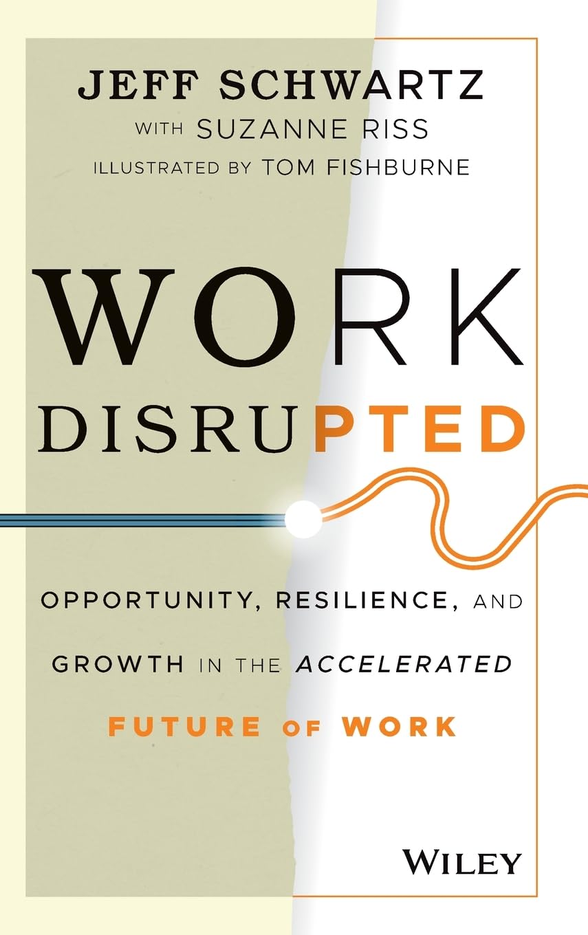 Work Disrupted: Opportunity, Resilience, and Growth in the Accelerated Future of Work