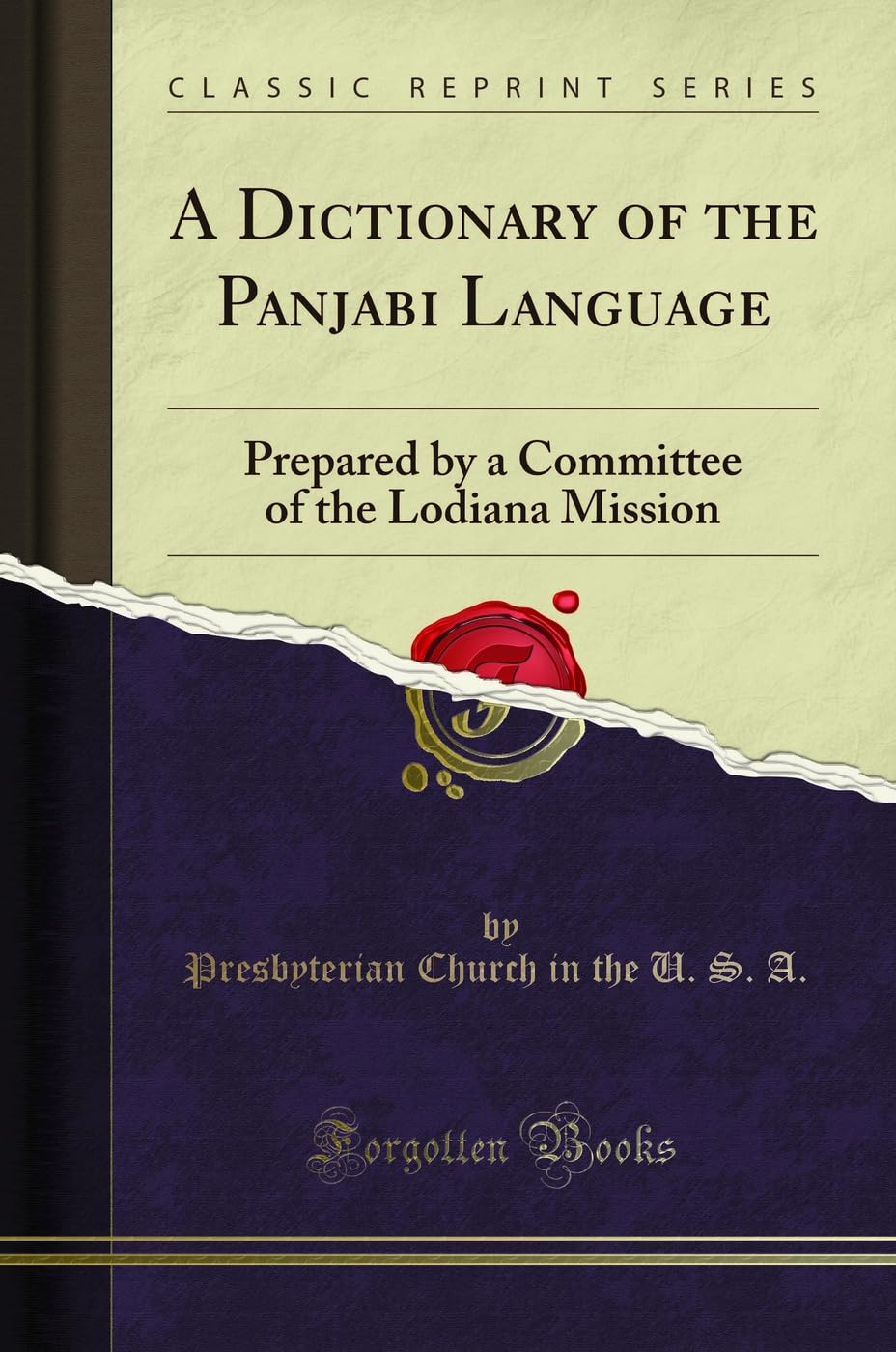 A Dictionary of the Panjabi Language: Prepared by a Committee of the Lodiana Mission (Classic Reprint)