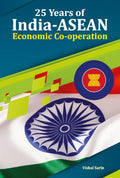 25 Years Of IndiaAsean Economic CoOperation