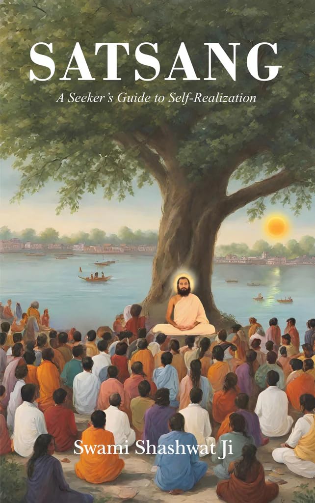 Satsang: A Seekers Guide to SelfRealization