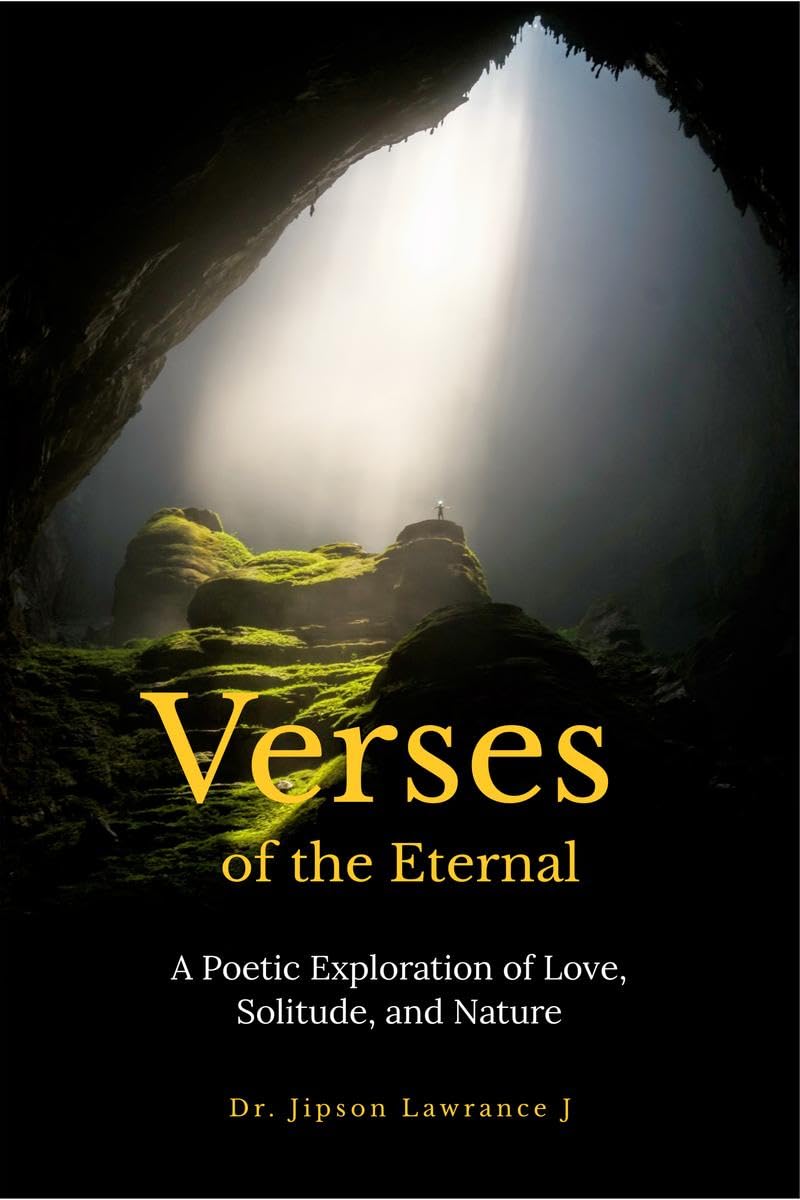 Verses of the Eternal : A Poetic Exploration of Love, Solitude, and Nature