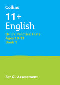 Collins 11+ English Quick Practice Tests Age 1011: For the 2020 GL Assessment Tests (Collins 11+ Practice)