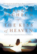 The Kiss of Heaven: Gods Favor to Empower Your Life Dream
