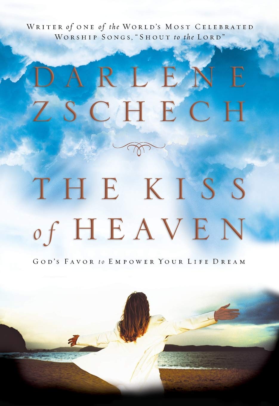 The Kiss of Heaven: Gods Favor to Empower Your Life Dream