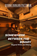 Somewhere Between The Binary: Beyond write and wrong