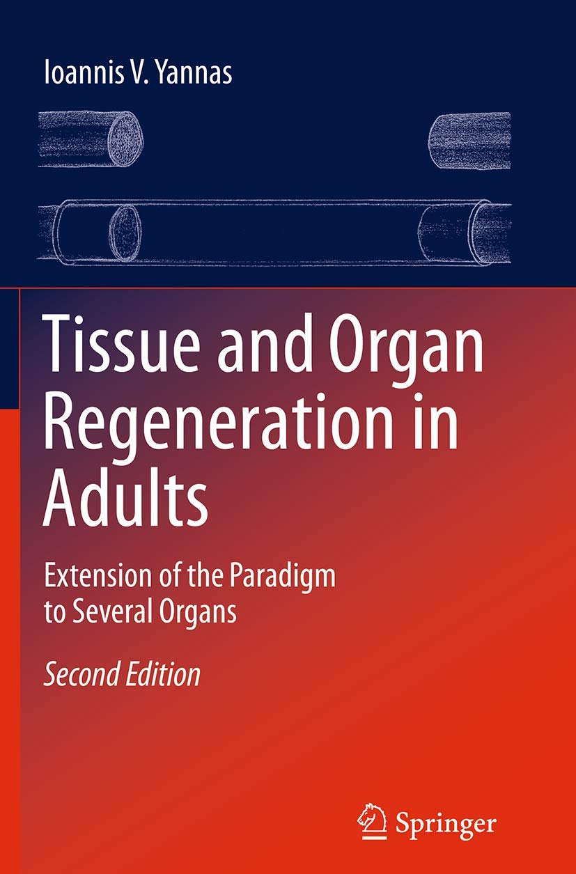 Tissue And Organ Regeneration In Adults Extension Of The Paradigm To Several Organs 2Ed (Pb 2015)