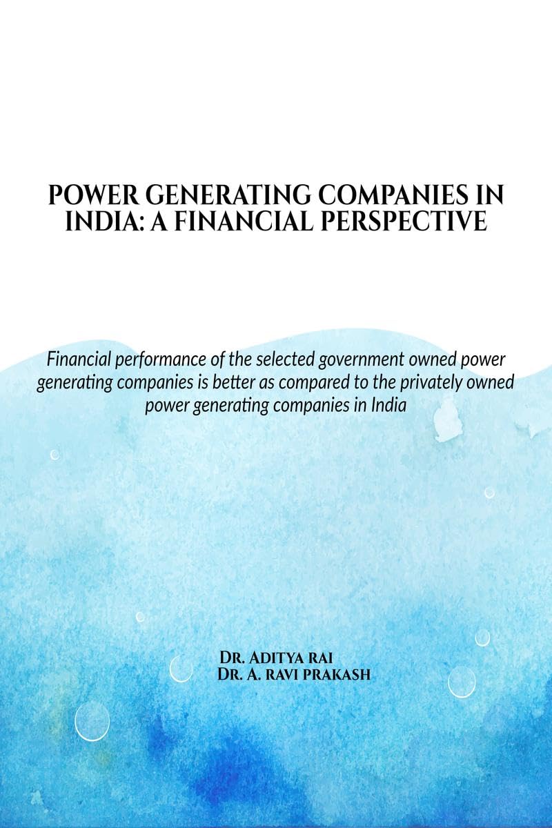 POWER GENERATING COMPANIES IN INDIA: A FINANCIAL PERSPECTIVE : Financial performance of the selected government owned power gene