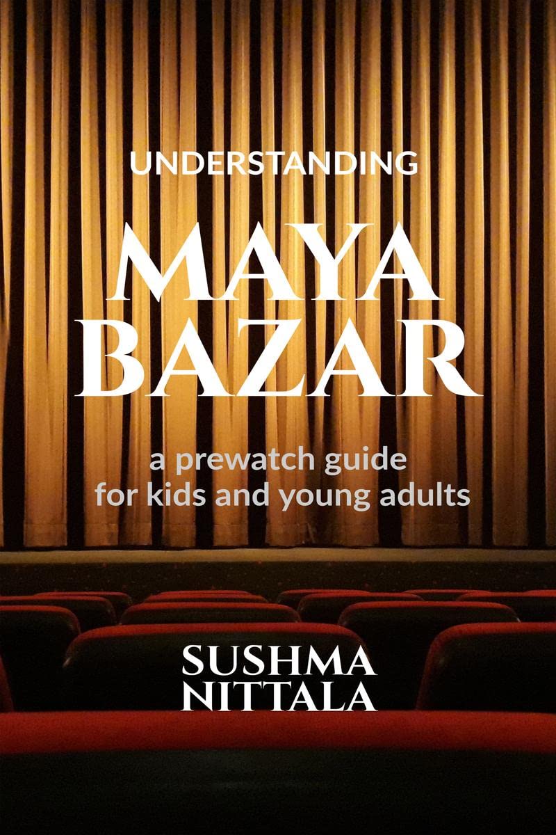 UNDERSTANDING MAYABAZAR : A prewatch guide for kids and young adults