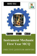 Instrument Mechanic First Year MCQ : Objective Question Answers