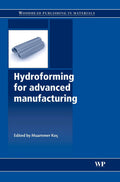 Hydroforming For Advanced Manufacturing (Hb 2008) (Woodhead Publishing In Materials)
