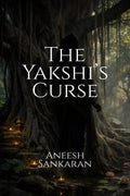 The Yakshis Curse