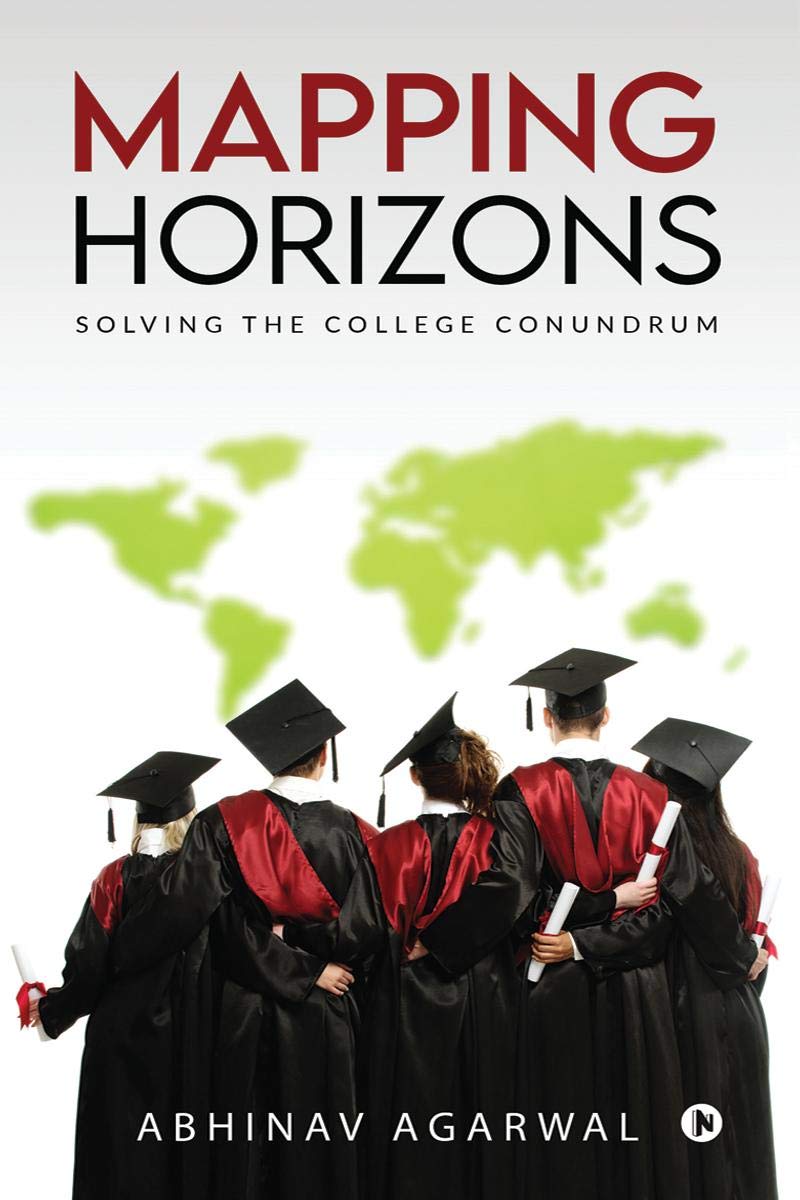 Mapping Horizons : Solving The College Conundrum