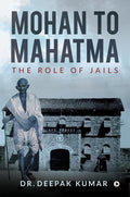 Mohan To Mahatma