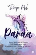 Paraa : Beyond The Prison Of Thought Lies An Endless Sky To Soar, Beyond That What You Conceive Of Your Self, Lies Paraa