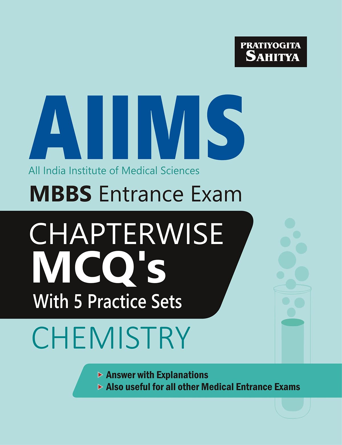 Sahitya Bhawan AIIMS Chemistry Chapter wise Solved Previous Years Examinations Question Papers with explanatory solutions and 5 