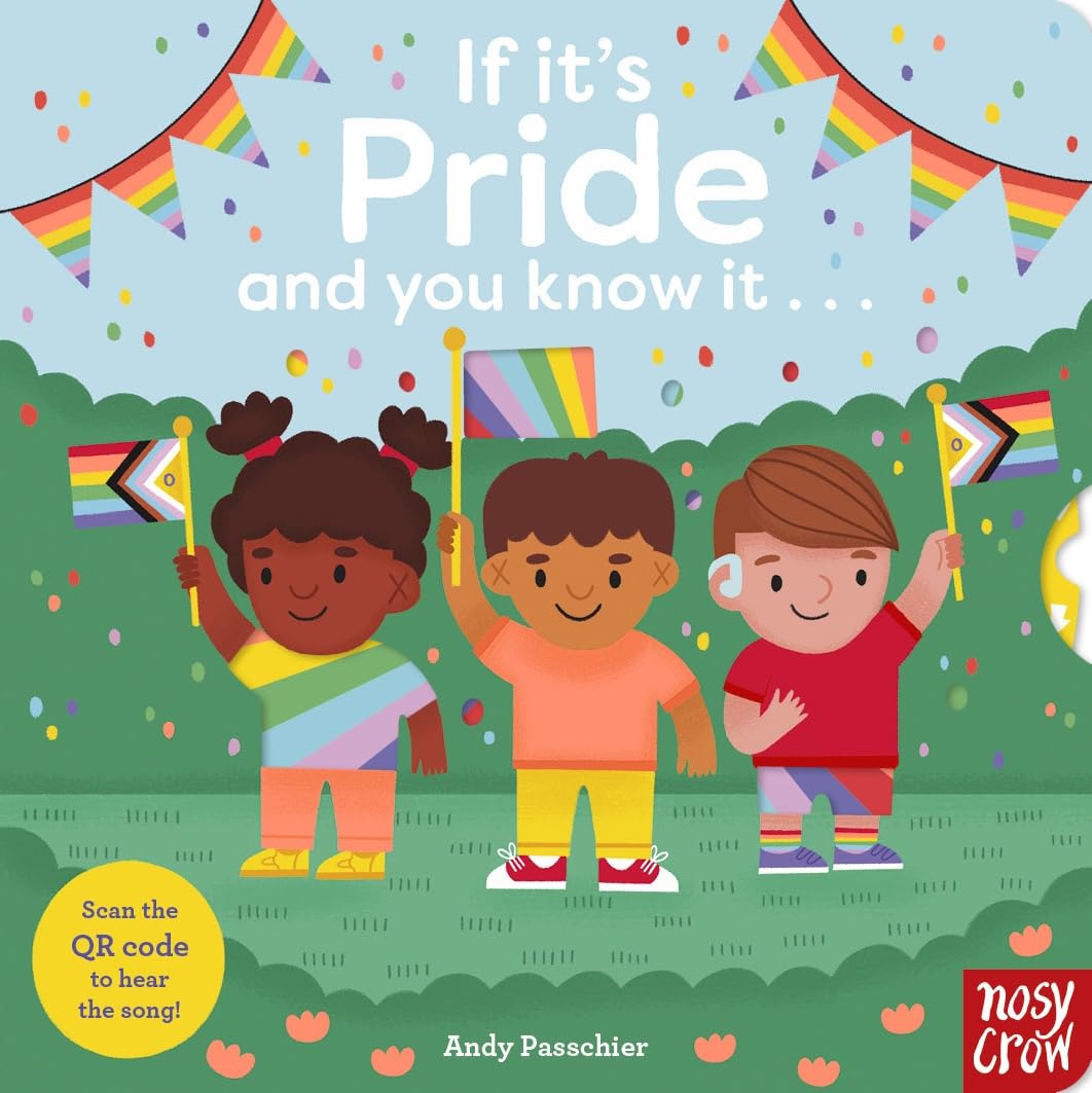 Nosy Crow If Its Pride And You Know It. .