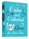 Calm and Collected: 100 Quotes for Inner Peace  Self Help | Mindfulness | Serenity & Emotional WellBeing | Daily Reflections f