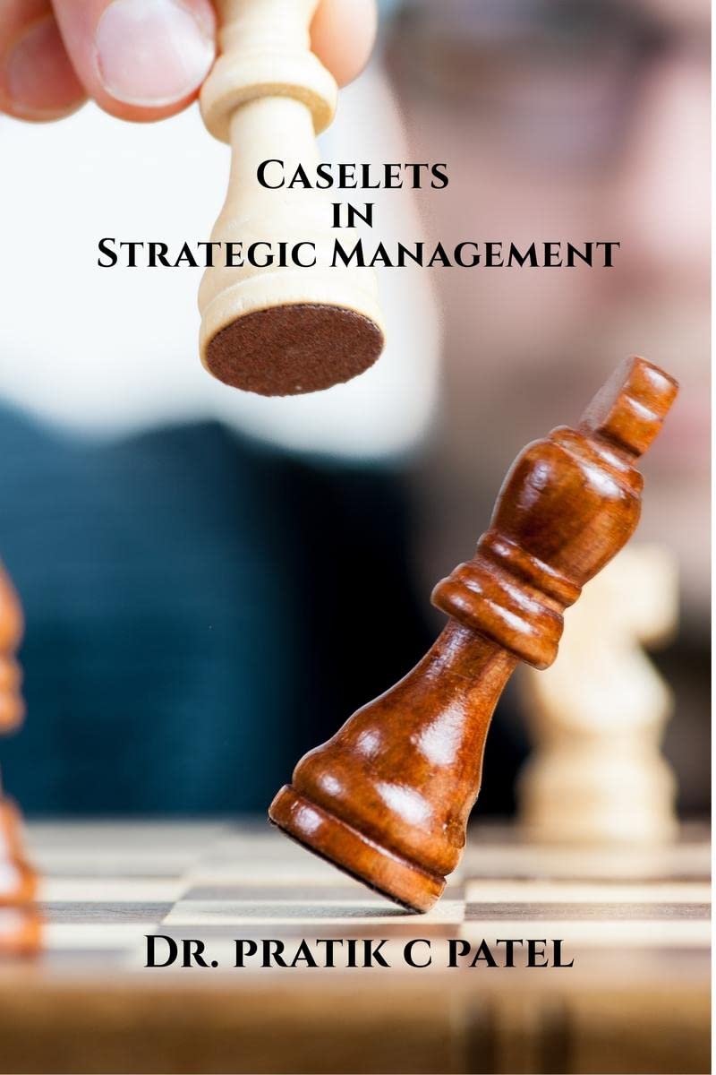 Caselets In Strategic Management