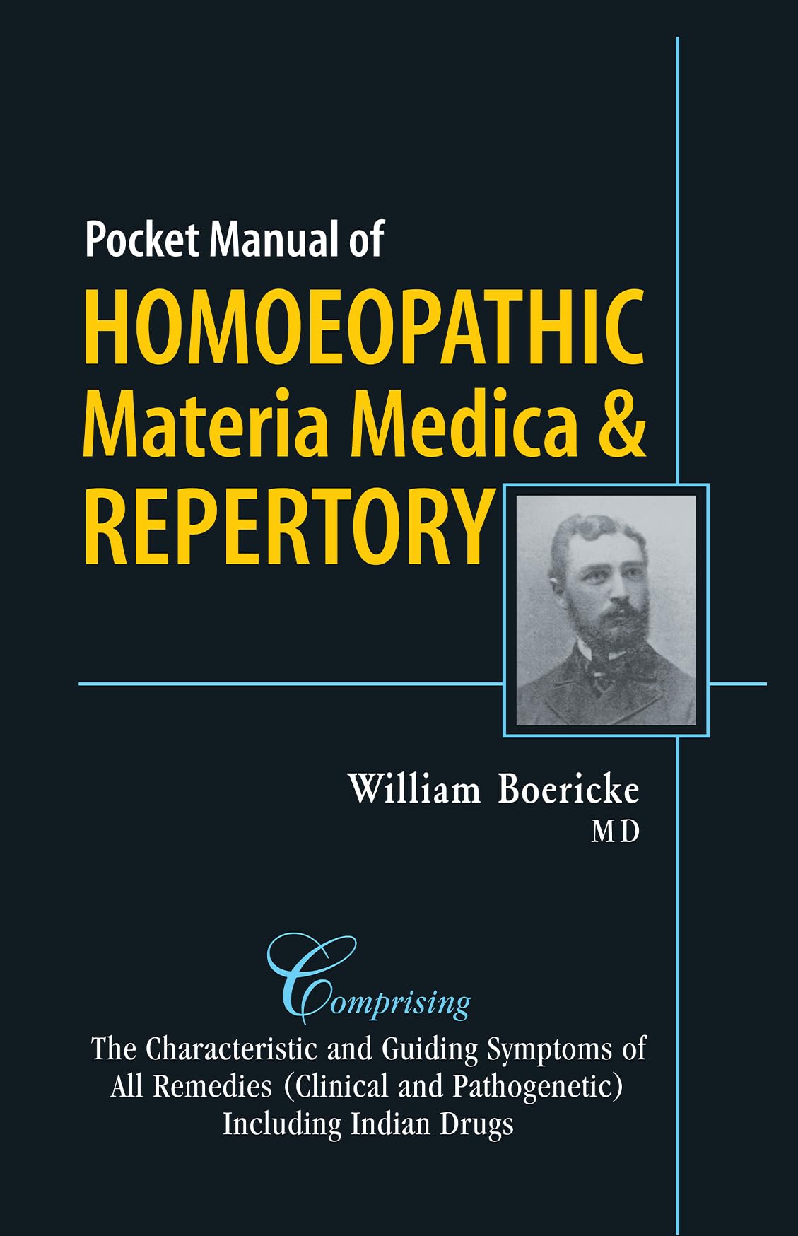 Pocket Manual of Homoeopathic Materia Medica & Repertory: Comprising of the Characteristic and Guiding Symptoms of All Remedies 