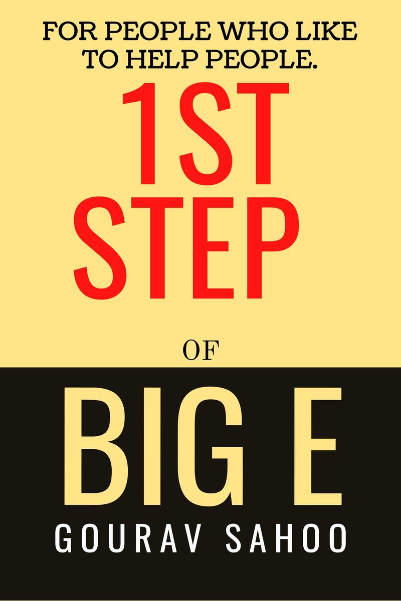 1St Step Of Big E: For People Who Like To Help People