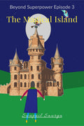 The Magical Island : Beyond Superpower Book 3