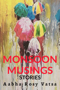 Monsoon Musings : Stories