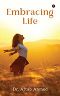 Embracing Life