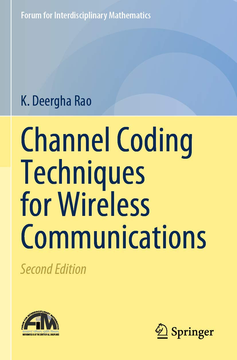 Channel Coding Techniques For Wireless Communications 2Ed (Pb 2019) (Forum for Interdisciplinary Mathematics)