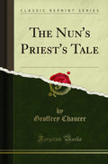 The NunS PriestS Tale (Classic Reprint)