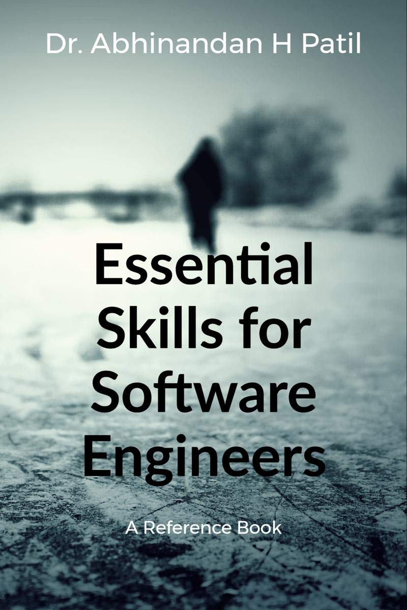 Essential Skills For Software Engineers: A Reference Book