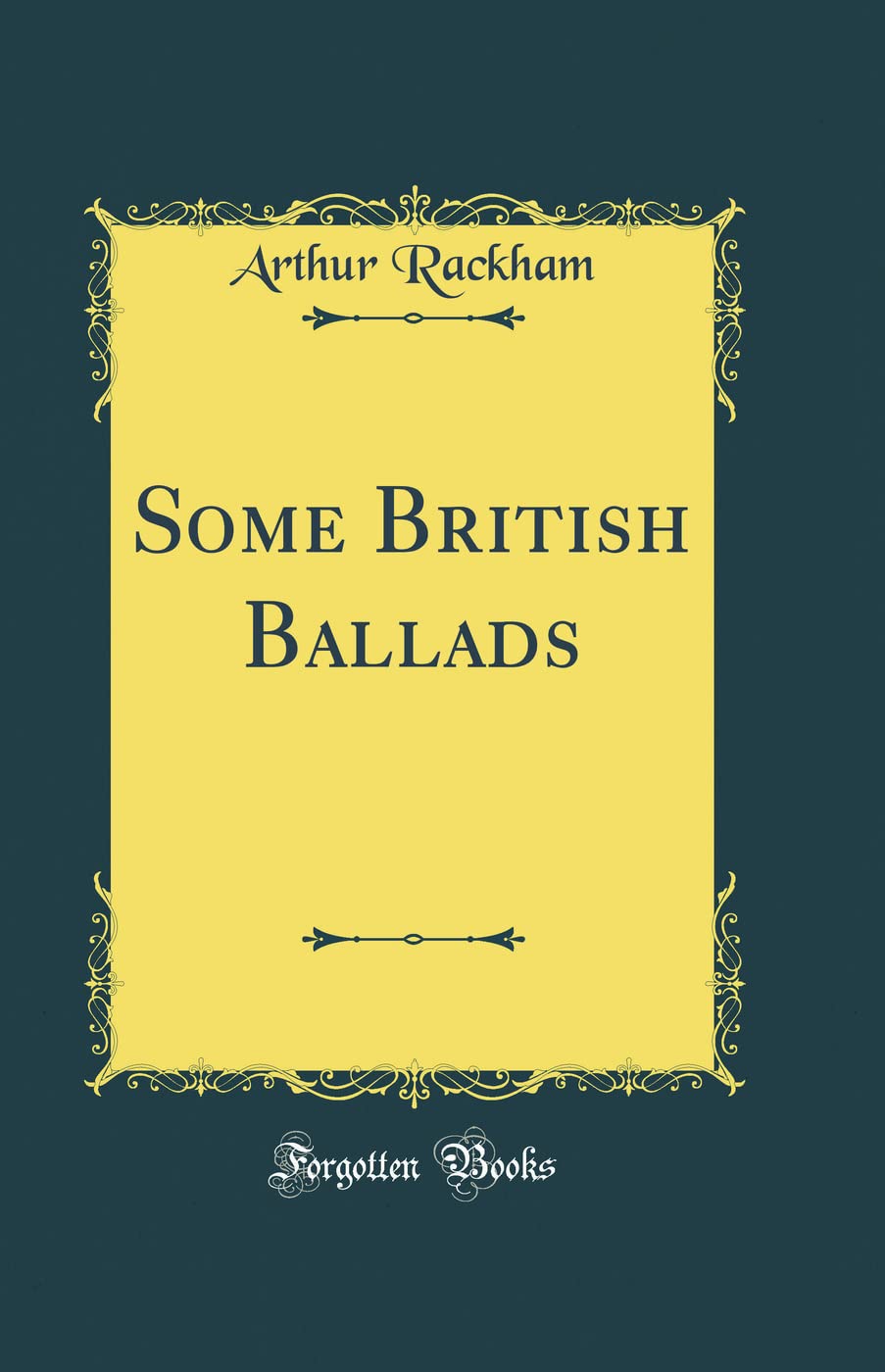 Some British Ballads (Classic Reprint)