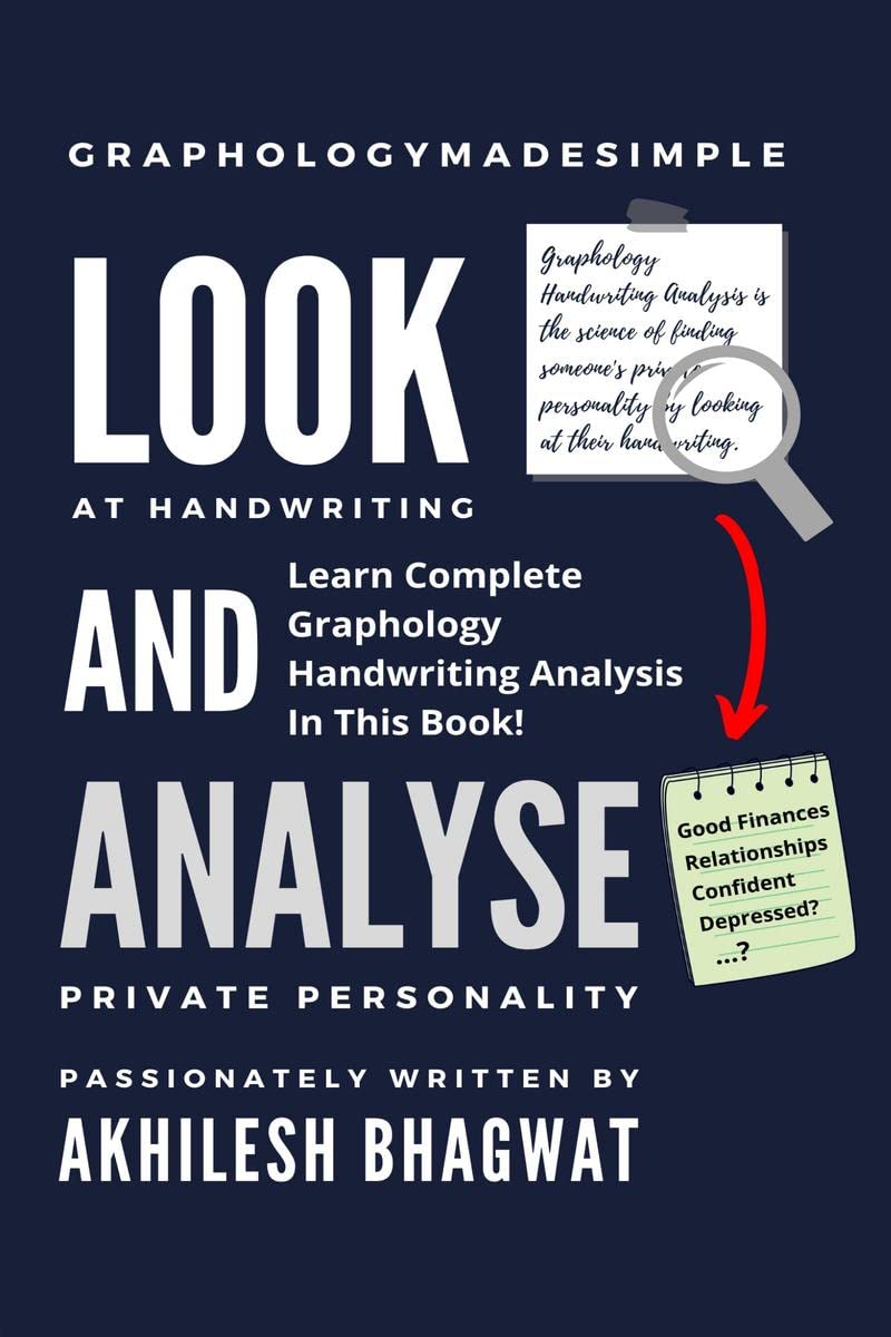 Look And Analyse : Learn Complete Graphology Handwriting Analysis In This Book!