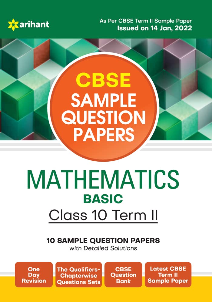 Arihant CBSE Term 2 Mathematics Basic Class 10 Sample Question Papers (As per CBSE Term 2 Sample Paper Issued on 14 Jan 2022) (O