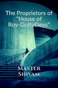 The Proprietors of House of RoyDuttaDeys : Forgetfulness of the Self is real death  GO BACK TO THE ROOTS