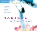 Radical SelfAcceptance: A Buddhist Guide to Freeing Yourself from Shame