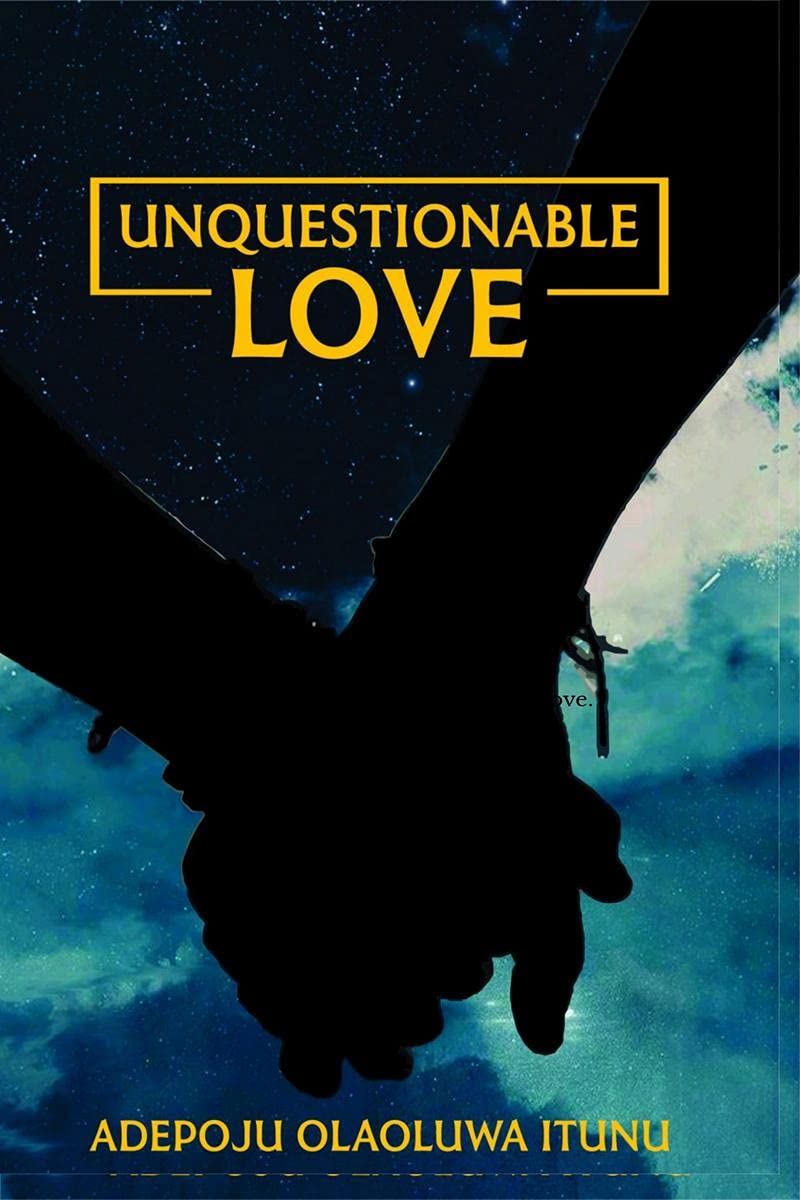 Unquestionable Love