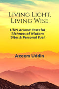 Living Light, Living Wise: Lifes Aroma