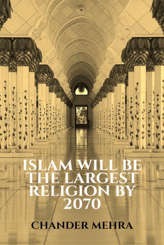 Islam Will Be The Largest Religion By 2070