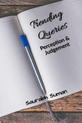 Trending Queries : Perception Matters