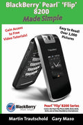 BlackBerry(r) Pearl(tm) Flip 8200 Made Simple