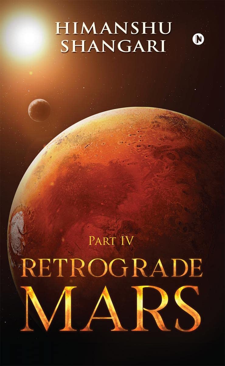 Retrograde Mars  Part IV