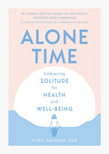 Alone Time: Embracing solitude for health and wellbeing
