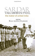 Sardar Vallabhai Patel: The Maker Of United India