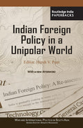 Indian Foreign Policy in a Unipolar World (War and International Politics in South Asia)