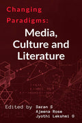 Changing Paradigms: Media, Culture And Literature