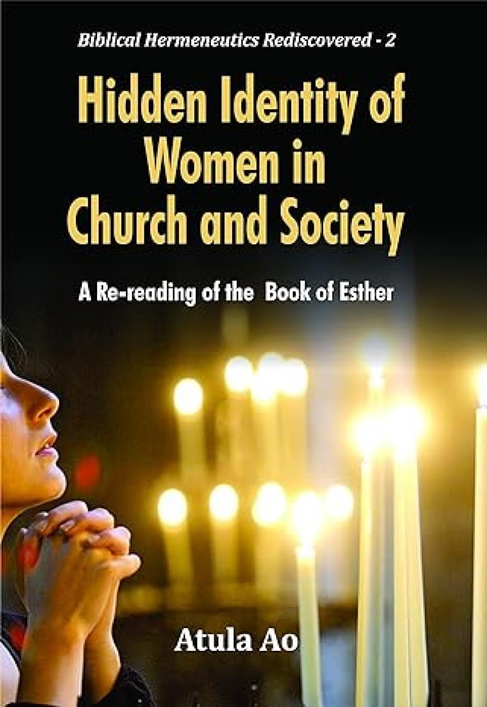 Hidden Identity of Women in Church and Society : A Rereading of the Book of Esther