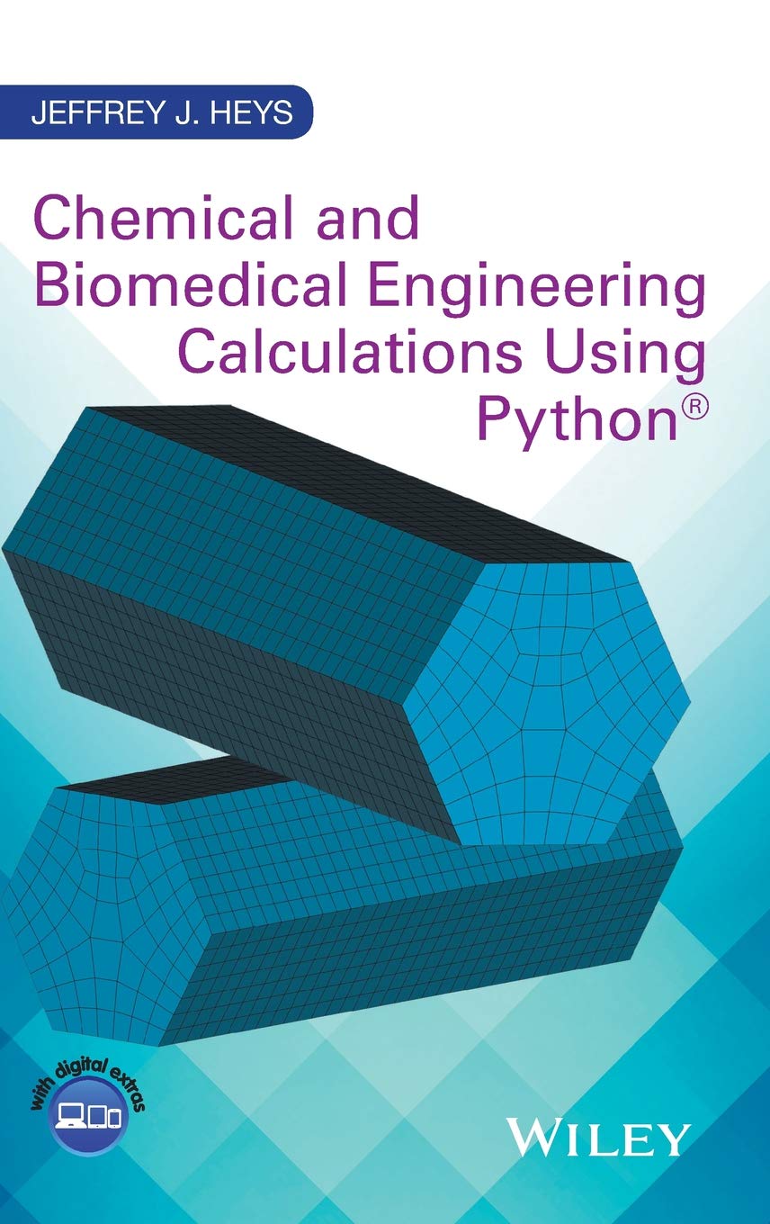 Chemical and Biomedical Engineering Calculations Using Python