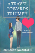 A travel towards triumph : A story of mixed emotions